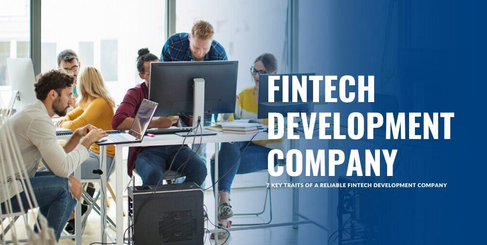 7-key-traits-of-a-reliable-fintech-development-company